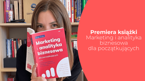 Marketing i analityka biznesowa dla początkujących